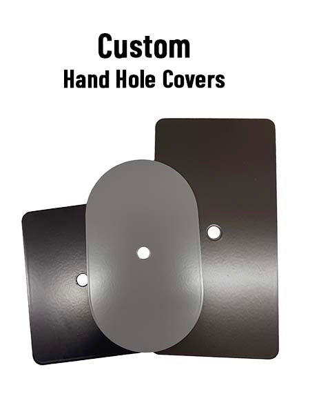 .Custom Hand Hole Cover